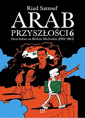 Arab przyszłości 6 Dzieciństwo na Bliskim,Riad Sattouf