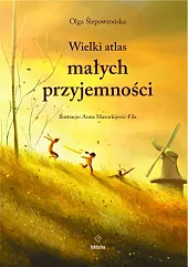 Wielki atlas małych przyjemnościOlga Ślepowrońska