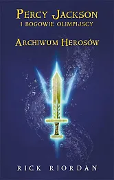 Archiwum HerosówRick Riordan Archiwum HerosówRick Riordan