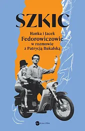 Szkic Hanka i Jacek Fedorowiczowie w,Patrycja Bukalska