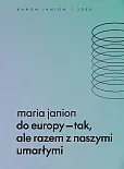 Do Europy tak, ale razem z naszymi umarłymi