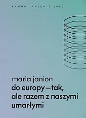 Do Europy tak, ale razem z,Maria Janion