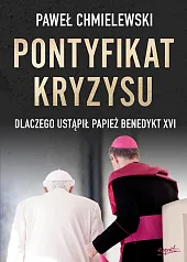 Pontyfikat kryzysuPaweł Chmielewski