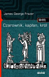 Czarownik kapłan królGeorge Frazer James