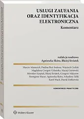 Usługi zaufania oraz identyfikacja elektroniczna. KomentarzAgnieszka Skóra