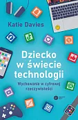 Dziecko w świecie technologii Dziecko w świecie technologii