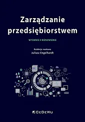 Zarządzanie przedsiębiorstwem (wyd. II wznowienie)Juliusz Engelhardt Zarządzanie przedsiębiorstwem (wyd. II wznowienie)Juliusz Engelhardt