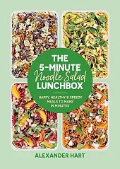 The 5-Minute Noodle Salad LunchboxAlexander Hart