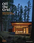 Off the Grid Houses for Escape Across North America Off the Grid Houses for Escape Across North America