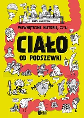 Wewnętrzne historie, czyli ciało od podszewkiMarta Maruszczak Wewnętrzne historie, czyli ciało od podszewkiMarta Maruszczak