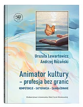 Animator kultury - profesja bez granicUrszula Lewartowicz