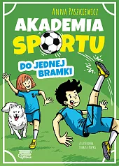 Akademia sportu Do jednej BramkiAnna Paszkiewicz Akademia sportu Do jednej BramkiAnna Paszkiewicz