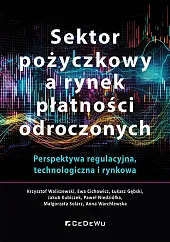 Sektor pożyczkowy a rynek płatności odroczonych.,Krzysztof Waliszewski Sektor pożyczkowy a rynek płatności odroczonych.,Krzysztof Waliszewski