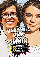 Marzenia mają moc! 28 historii niezwykłych,Agnieszka Nożyńska-Demianiuk