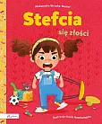 Stefcia się złości Stefcia się złości