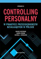 Controlling personalny w praktyce przedsiębiorstw działających,Janusz Nesterak Controlling personalny w praktyce przedsiębiorstw działających,Janusz Nesterak