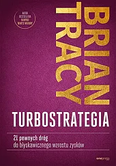 TurboStrategia 21 pewnych dróg do błyskawicznego,Brian Tracy