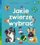 Jakie zwierzę wybraćLucy Beech Jakie zwierzę wybraćLucy Beech