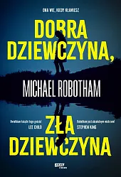 Dobra dziewczyna, zła dziewczynaMichael Robotham