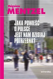 Jaka powieść o Polsce jest nam,Zbigniew Mentzel