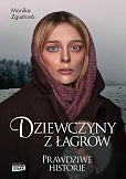 Dziewczyny z łagrów Dziewczyny z łagrów