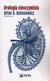 Urologia nieoczywistaArtur A. Antoniewicz Urologia nieoczywistaArtur A. Antoniewicz