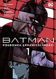 Batman. Pogromca sprawiedliwości. Tom 1