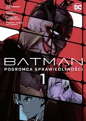 Batman. Pogromca sprawiedliwości. Tom 1Eiichi Shimizu