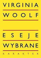 Eseje wybraneVirginia Woolf Eseje wybraneVirginia Woolf