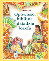 Opowieści biblijne dziadzia Józefa 1Lidia Miś