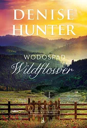 Wodospad WildflowerDenise Hunter Wodospad WildflowerDenise Hunter