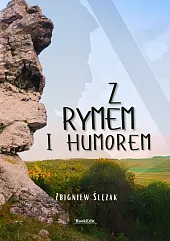 Z rymem i humoremZbigniew Ślęzak