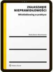 Zgłaszanie nieprawidłowości. Whistleblowing w praktyce