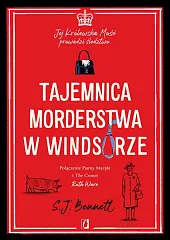 Tajemnica morderstwa w Windsorze. Jej Królewska,J.S. Bennett