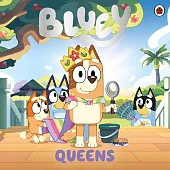 Bluey: Queens Bluey: Queens