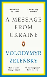 A Message from UkraineVolodymyr Zelensky