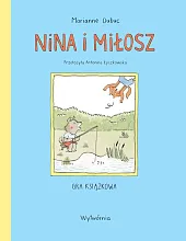 Nina i Miłosz. Gra książkowaMarianne Dubuc Nina i Miłosz. Gra książkowaMarianne Dubuc
