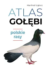 Atlas gołębi Polskie rasyManfred Uglorz
