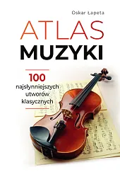 Atlas muzykiOskar Łapeta Atlas muzykiOskar Łapeta