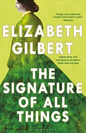 The Signature of All ThingsElizabeth Gilbert The Signature of All ThingsElizabeth Gilbert