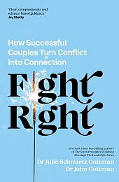 Fight RightJohn Gottman Fight RightJohn Gottman