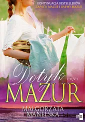 Dotyk Mazur Część 1 Żółty kajetMałgorzata Manelska