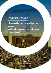 Ukraińskie partie polityczne wobec polityki zagranicznej Ukrainy (1991-2019)