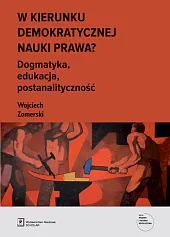 W kierunku demokratycznej nauki prawa?Wojciech Zomerski W kierunku demokratycznej nauki prawa?Wojciech Zomerski