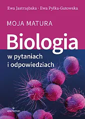 Biologia w pytaniach i odpowiedziach Moja,Ewa Jastrzębska