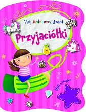 Mój kolorowy świat. Przyjaciółki