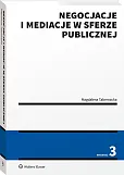 Negocjacje i mediacje w sferze publicznej Negocjacje i mediacje w sferze publicznej