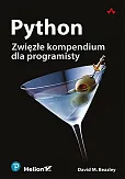 Python Zwięzłe kompendium dla programisty Python Zwięzłe kompendium dla programisty