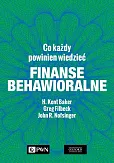 Finanse behawioralne Co każdy powinien wiedzieć Finanse behawioralne Co każdy powinien wiedzieć