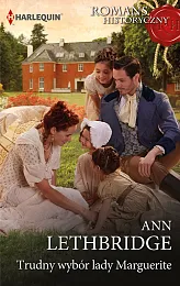 Trudny wybór lady MargueriteAnn Lethbridge